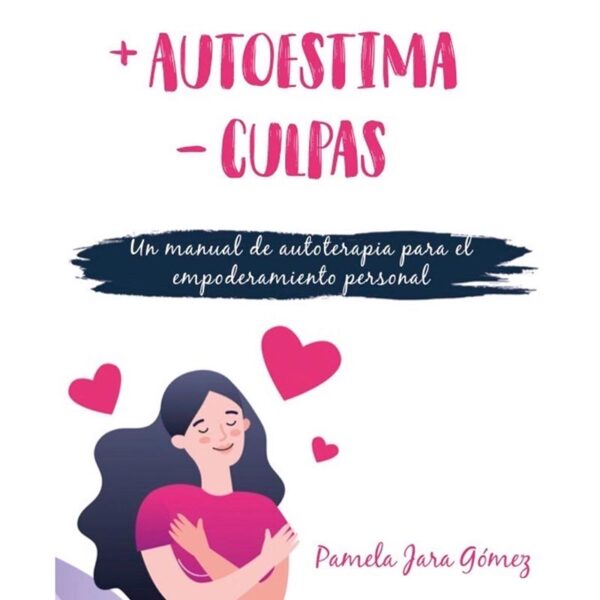 Libro "+ Autoestima - Culpas" de Pamela Jara